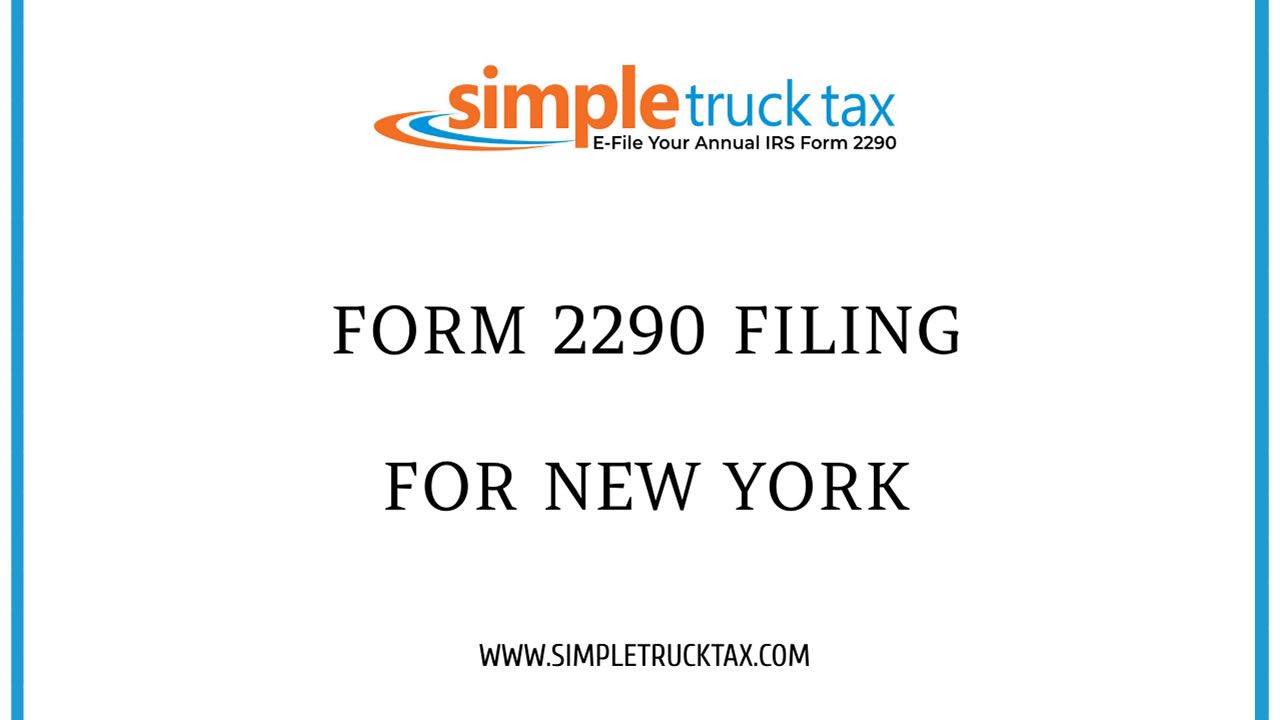 Form 2290 Filing for New York Form 2290 Filing for New York